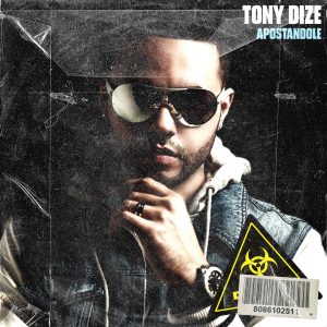 Tony Dize – Apostándole